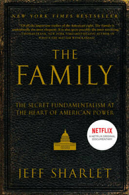 #ad The Family: The Secret Fundamentalism at the Heart of American Power GOOD $3.73