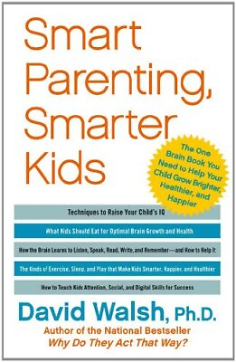 #ad Smart Parenting Smarter Kids: The One... Walsh David $7.69
