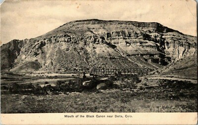 #ad 1910. MOUTH OF THE BLACK CANON NEAR DELTA COLORADO. POSTCARD QQ6 $8.00