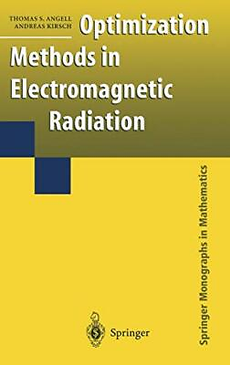 #ad OPTIMIZATION METHODS IN ELECTROMAGNETIC RADIATION By Thomas S. Angell amp; Andreas $67.49