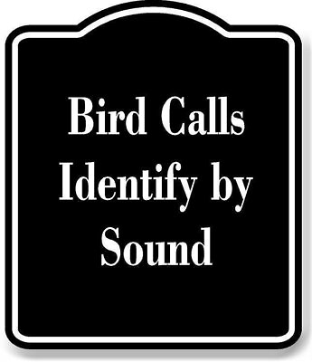 #ad Bird Calls Identify by Sound BLACK Aluminum Composite Sign $12.99