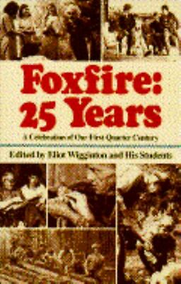 #ad Foxfire: 25 Years: A Celebration of Our First Quarter Century $10.11