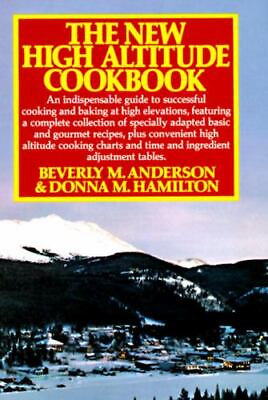 #ad New High Altitude Cookbook by Donna M. Hamilton Beverly A. Nemiro and... $9.99