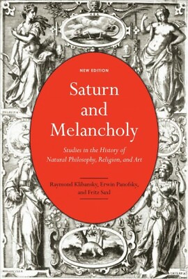 #ad Saturn and Melancholy : Studies in the History of Natural Philosophy Religio... $121.39