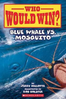 #ad Jerry Pallotta Blue Whale vs. Mosquito Who Would Win? #29 Paperback $8.04