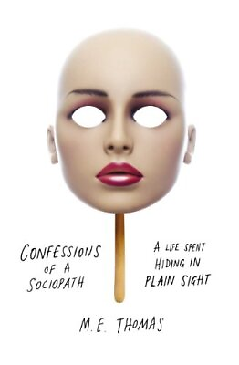 #ad Confessions of a Sociopath: A Life Spent Hiding in Plain Sight B $10.58