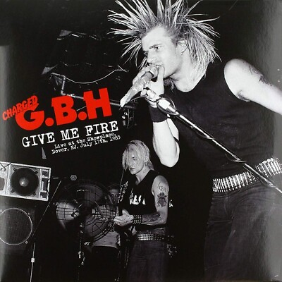 #ad G.B.H. – Give Me Fire Live 1983 LP Vinyl Record GBH discharge exploited punk $29.99