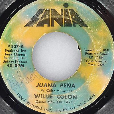 #ad WILLIE COLÓN Juana Peña No Me Llores Mas FANIA 527 G 45rpm 7quot; 1970 Salsa $7.00