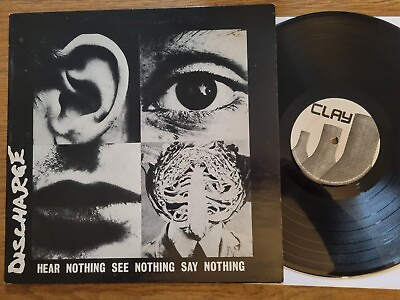 Discharge – Hear Nothing See Nothing Say Nothing CLAY LP3 Punk 1982 UK82 GBP 19.99