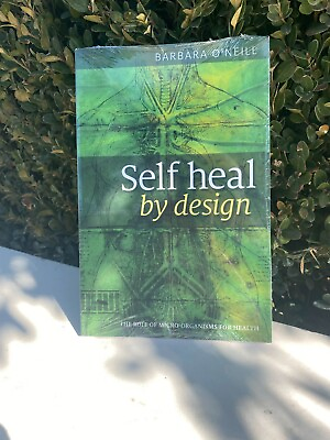 #ad Self Heal by Design book by Barbara O#x27;Neill Newest Edition FACTORY SEALED $39.99