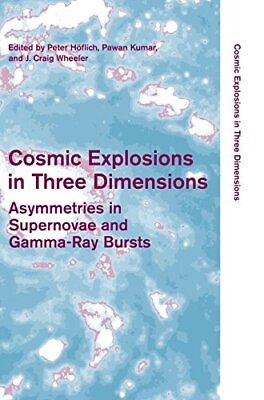 #ad COSMIC EXPLOSIONS IN THREE DIMENSIONS: ASYMMETRIES IN By Peter NEW $52.95
