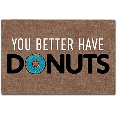 #ad MsMr Funny Door Mat Entrance Front You Better Have Donuts Home... $53.02