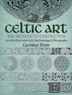 Celtic Art: The Methods of Construction Dover Art Instruction $7.39