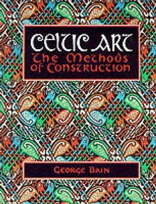 Celtic Art: The Methods of Construction Celtic Interest ACCEPTABLE $6.25