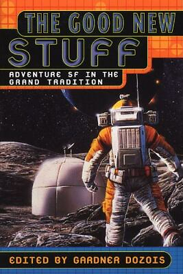 #ad The Good New Stuff: Adventure in SF in the Grand Tradition $5.92