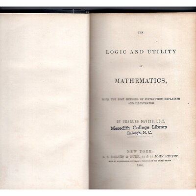#ad 164 YEAR OLD The Logic and Utility of Mathematics 1860 Davies amazingly solid $100.00