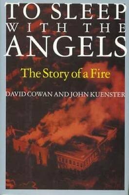#ad To Sleep with the Angels: The Story of a Fire Paperback By Cowan David GOOD $5.75