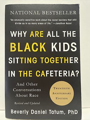 #ad Why Are All the Black Kids Sitting Together in the Cafeteria?Beverly Tatum t13 AU $40.00