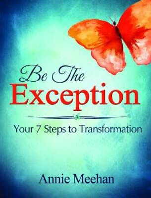 #ad Be the Exception: Your 7 Steps to Transformation Paperback VERY GOOD $4.47