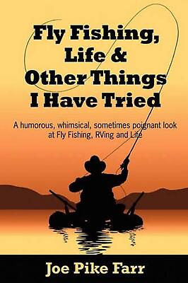 #ad Fly Fishing Life and Other Things I Have Tried by Melissa L. Monogue English $13.01