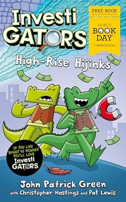 InvestiGators: High Rise Hijinks:... by Green John Patrick Paperback softback $6.65