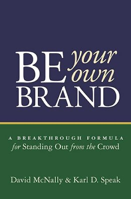 #ad Be Your Own Brand: A Breakthrough Formula for Standing Out from the Crowd ... $4.36