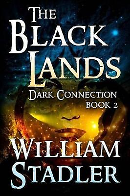 #ad The Black Lands Dark Connection Saga Book 2 by William Stadler English Paper $19.26