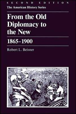 #ad From the Old Diplomacy to the New: 1865 1900 Paperback VERY GOOD $5.74