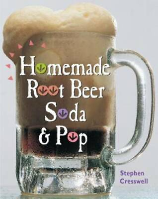 #ad Homemade Root Beer Soda amp; Pop Paperback By Cresswell Stephen GOOD $4.92