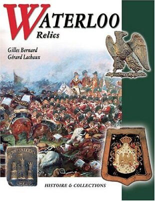 #ad Waterloo Relics By Gilles Bernard Ge#x27;rard Lachaux $16.45