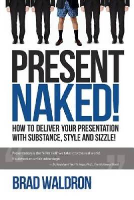 #ad Present Naked: How to deliver your presentation with substance style an GOOD $6.87