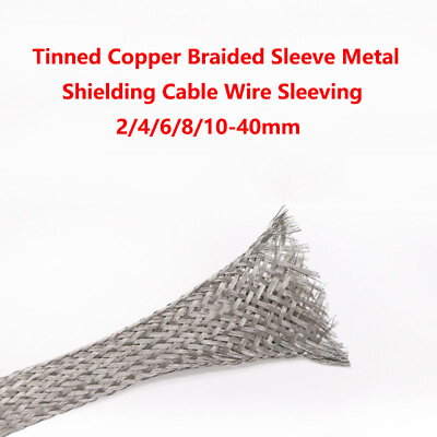 #ad Tinned Copper Braided Sleeve Metal Shielding Cable Wire Sleeving 2 4 6 8 10 40mm $6.82