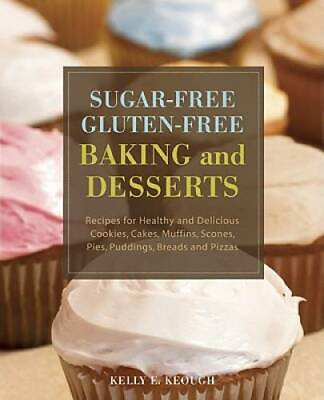 #ad Sugar Free Gluten Free Baking and Desserts: Recipes for Healthy and Delic GOOD $3.51