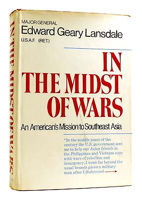 #ad Edward Geary Lansdale IN THE MIDST OF WARS An American#x27;s Mission to Southeast As $90.19