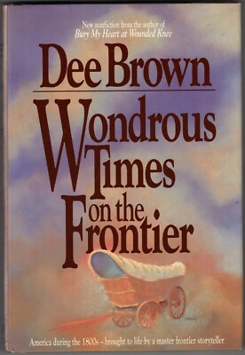 #ad #ad Book: Wondrous Time on the Frontier life on the 1800#x27;s frontier $4.95