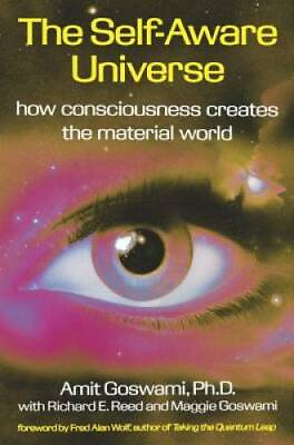 #ad The Self Aware Universe: How Consciousness Creates the Material World GOOD $5.19