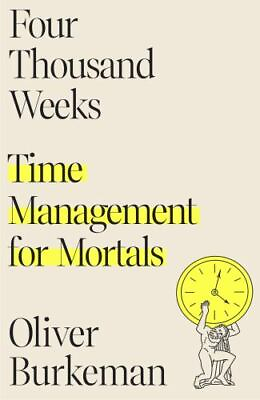 #ad Four Thousand Weeks: Time Management for Mortals Hardcover GOOD $10.04