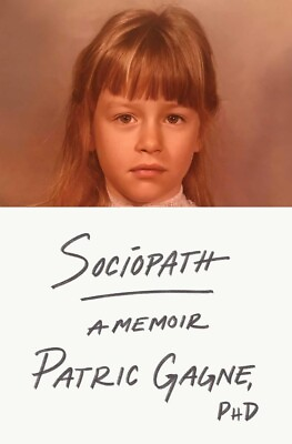 #ad Sociopath: A Memoir Hardcover 2024 by Ph.D. Patric Gagne $23.95