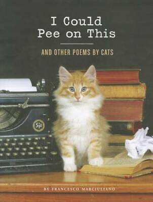#ad I Could Pee on This: And Other Poems by Cats Hardcover GOOD $3.92