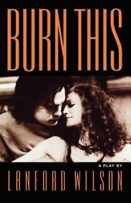 #ad Burn This: A Play Paperback By Wilson Lanford GOOD $4.09