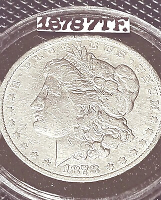 #ad ● 1878 7TF ONE OF THE FIRST SILVER MORGAN DOLLARS Good Date GOOD COIN $67.00
