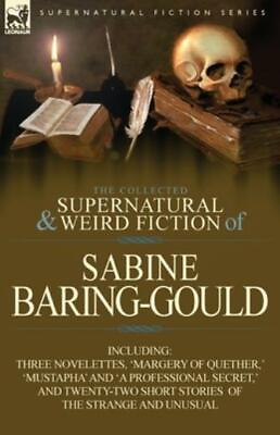 #ad The Collected Supernatural And Weird Fiction Of Sabine Baring Gould: Includ... $27.47
