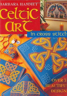 #ad Celtic Art in Cross Stitch Hardcover Barbara Hammet $6.81