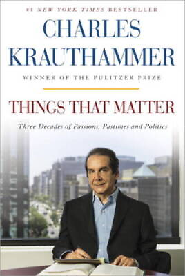 #ad Things That Matter: Three Decades of Passions Pastimes and Politics GOOD $3.73