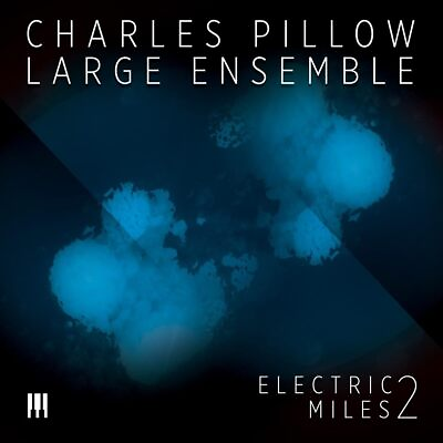 #ad Charles Pillow Large Ensemble Electric Miles 2 CD Album $18.86