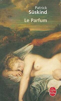#ad Le Parfum Histoire D #x27;Un Meurtrier French Edition By Patrick Suskind GOOD $5.75