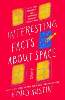 #ad Interesting Facts about Space: A Novel Hardcover By Austin Emily GOOD $7.48
