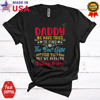 #ad Daddy We Have Tried To Find The Best Gifts Father#x27;s Day Vintage Family T Shirt C $22.45