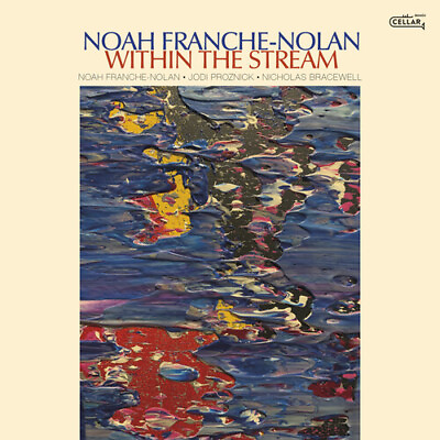 #ad Noah Franche Nolan Within The Stream New CD $15.36