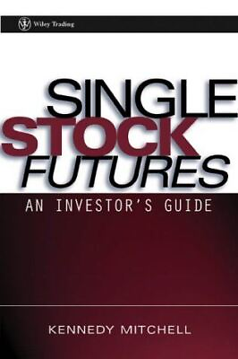 #ad Single Stock Futures: An Investors Guide: 159 Wiley Trading $57.19